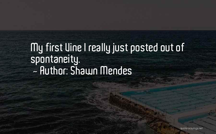 Shawn Mendes Best Quotes By Shawn Mendes