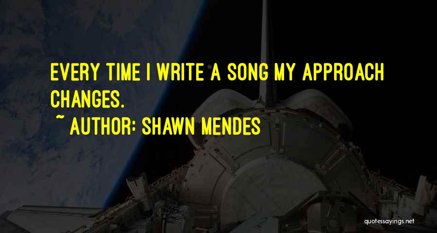 Shawn Mendes Best Quotes By Shawn Mendes