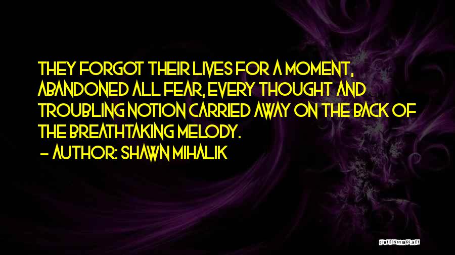 Shawn Mihalik Quotes 140594