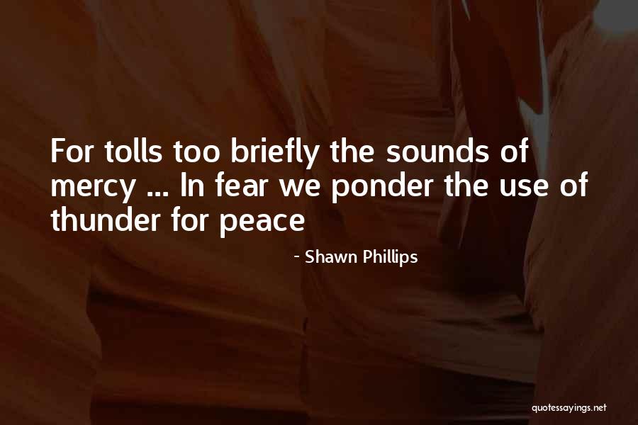 Shawn Phillips Quotes 1461070