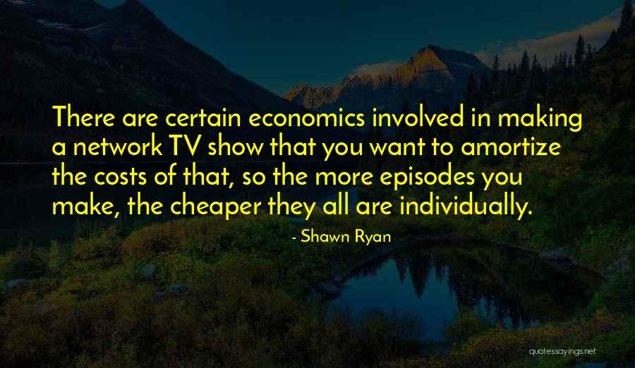 Shawn Ryan Quotes 537463