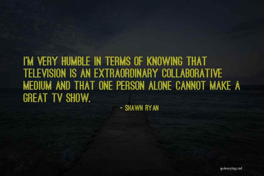 Shawn Ryan Quotes 876941