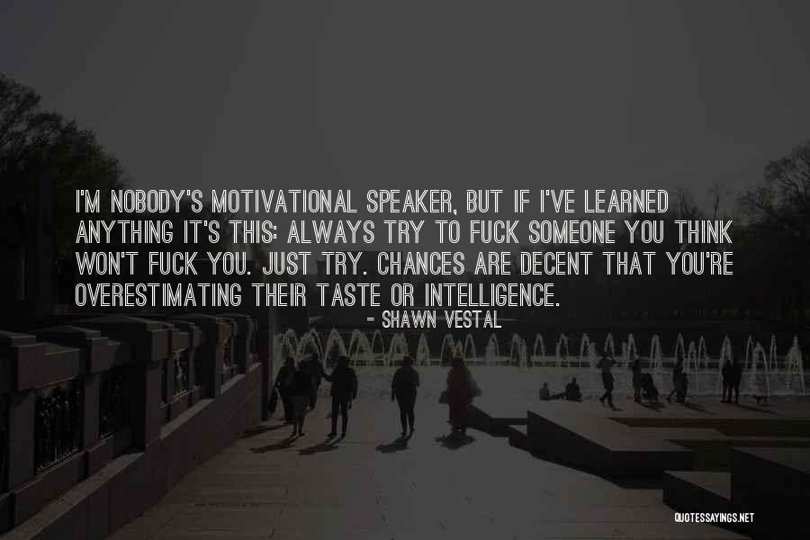 Shawn Vestal Quotes 767368 Shawn Vestal Quotes 767368