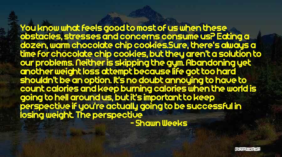 Shawn Weeks Quotes 1852251