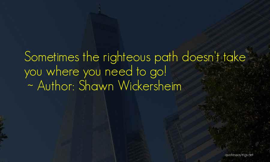 Shawn Wickersheim Quotes 386176