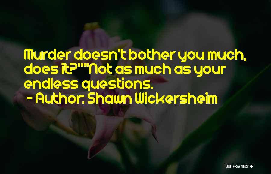 Shawn Wickersheim Quotes 926666