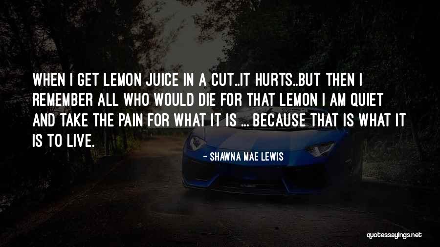 Shawna Mae Lewis Quotes 1651447