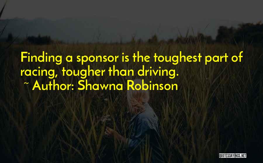 Shawna Robinson Quotes 627435