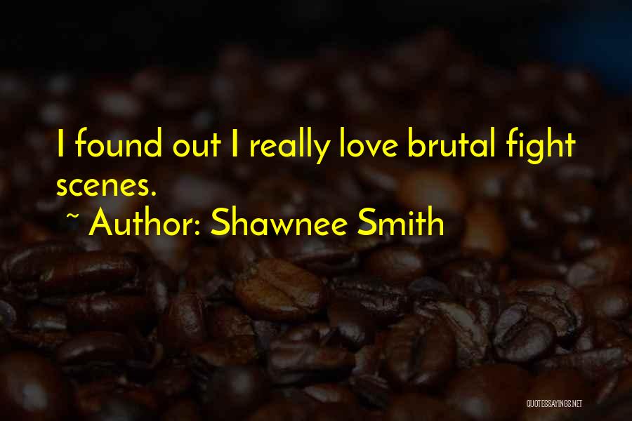 Shawnee Quotes By Shawnee Smith