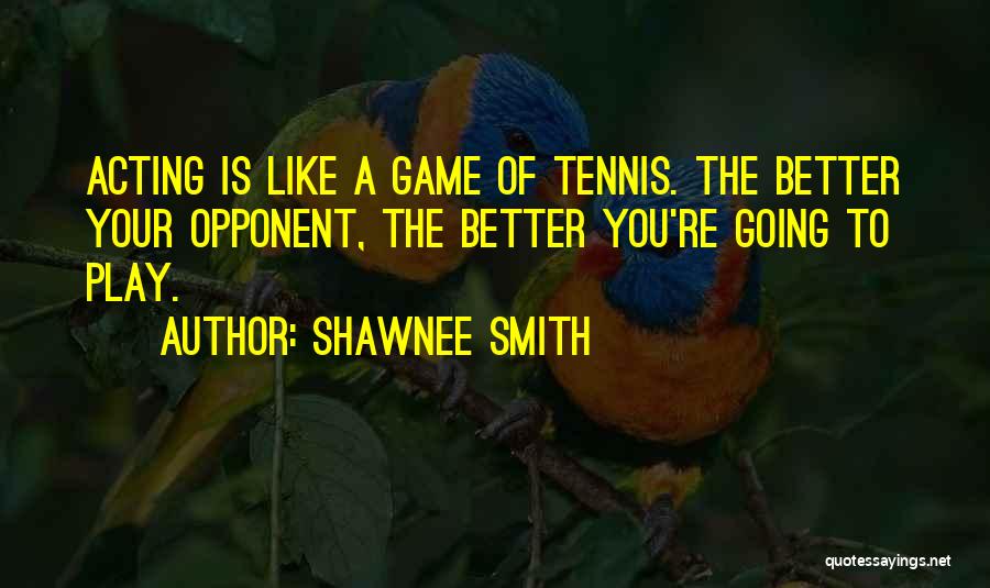 Shawnee Quotes By Shawnee Smith