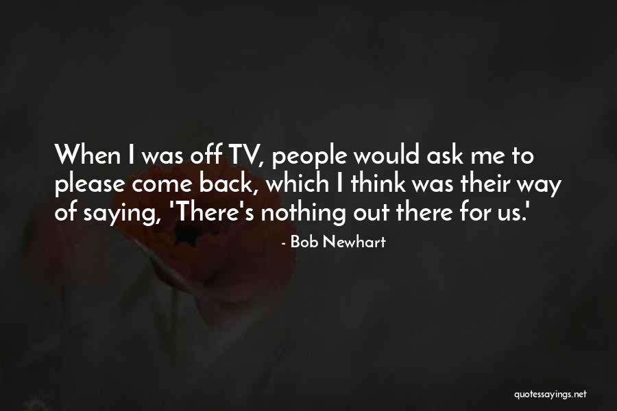 Shawnice Smith Quotes By Bob Newhart Shawnice Smith Quotes By Bob Newhart