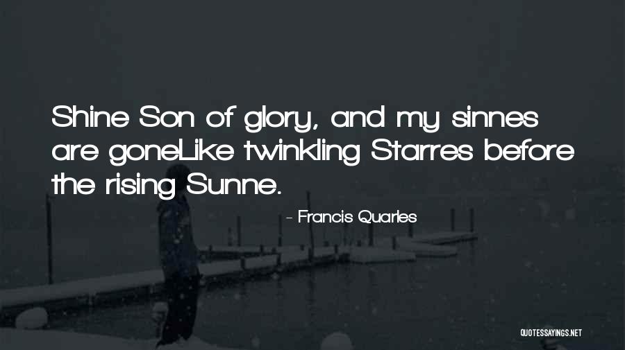 Shawnna Thibodeau Quotes By Francis Quarles Shawnna Thibodeau Quotes By Francis Quarles