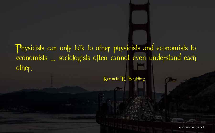 Shawntiel Quotes By Kenneth E. Boulding Shawntiel Quotes By Kenneth E. Boulding