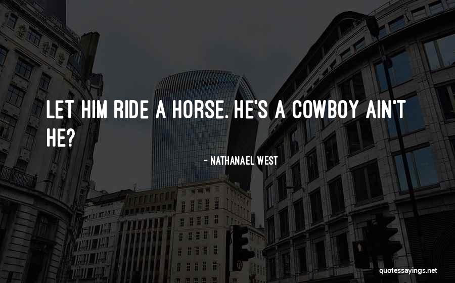 Shawqi Hamdan Quotes By Nathanael West Shawqi Hamdan Quotes By Nathanael West