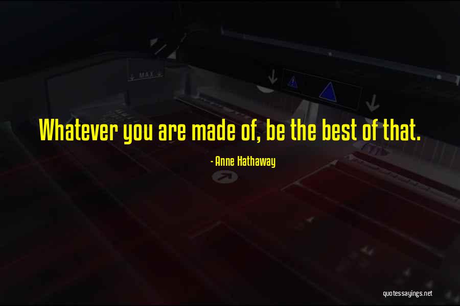 Shawqi Rahim Quotes By Anne Hathaway Shawqi Rahim Quotes By Anne Hathaway