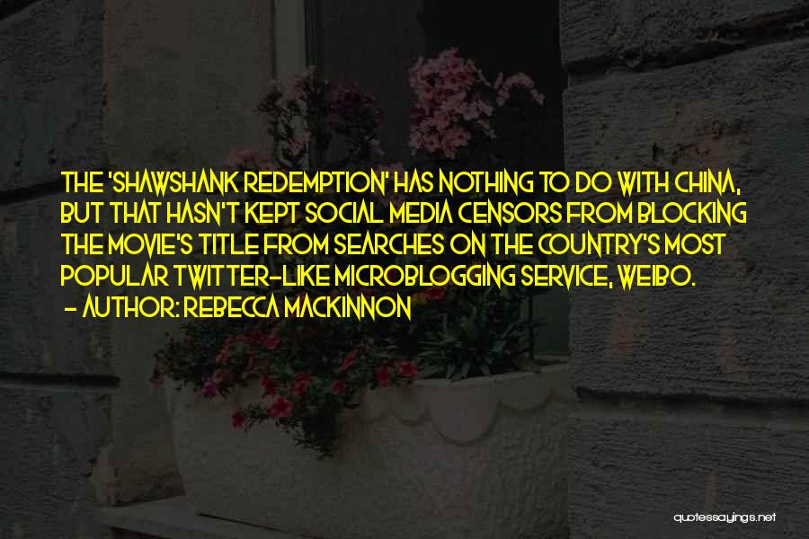 Shawshank Quotes By Rebecca MacKinnon