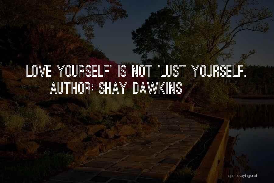Shay Dawkins Quotes 1496992