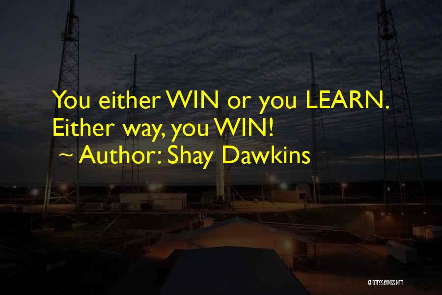 Shay Dawkins Quotes 1686523