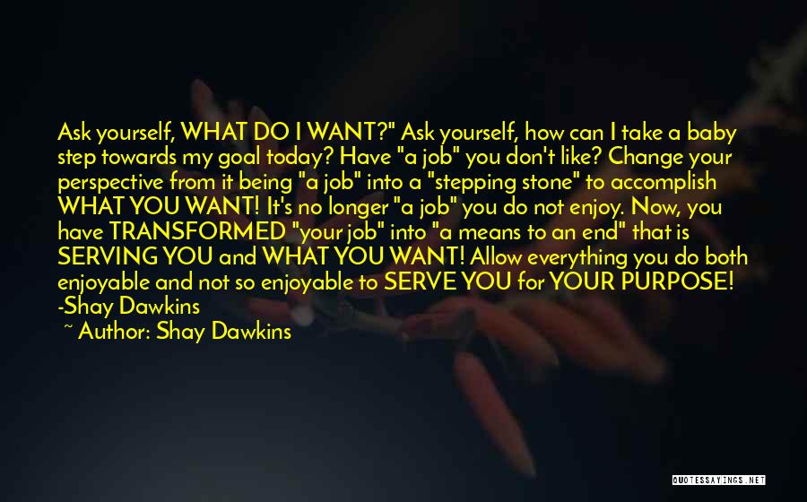 Shay Dawkins Quotes 542301