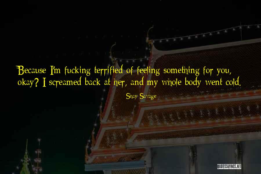 Shay M Quotes By Shay Savage Shay M Quotes By Shay Savage