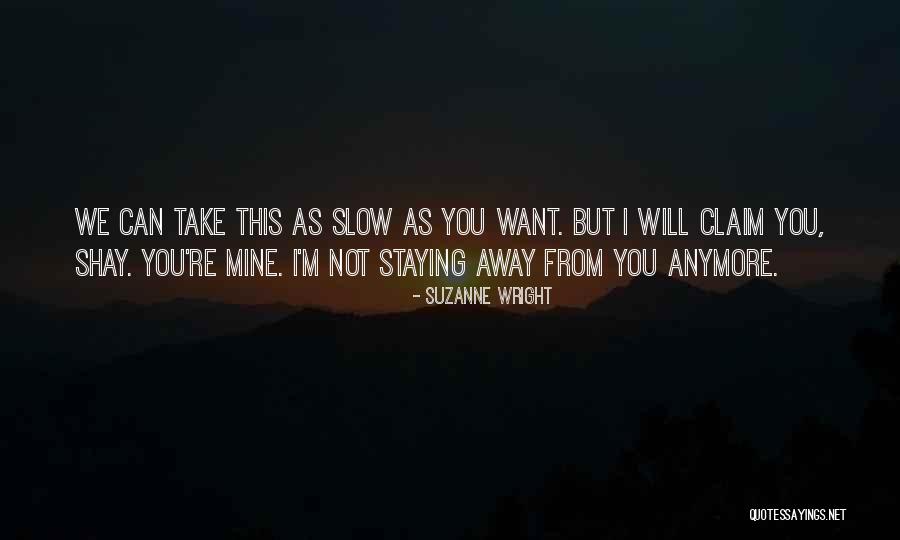 Shay M Quotes By Suzanne Wright Shay M Quotes By Suzanne Wright