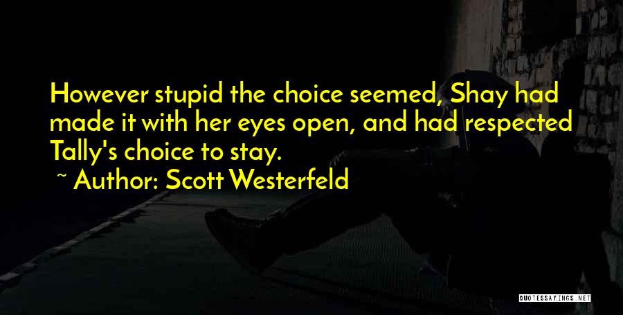 Shay Quotes By Scott Westerfeld
