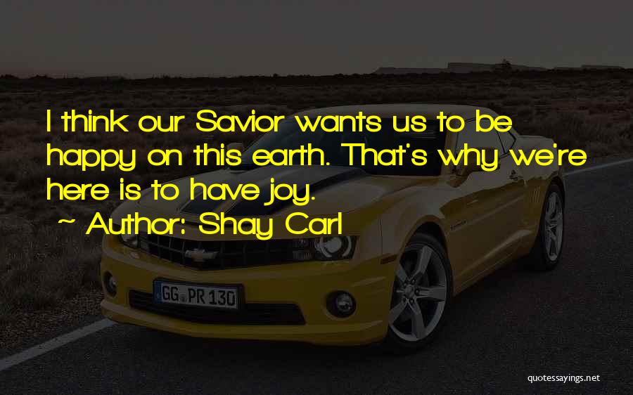 Shay Quotes By Shay Carl