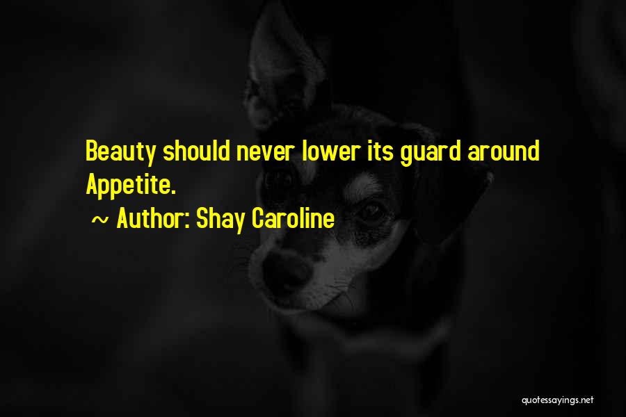 Shay Quotes By Shay Caroline