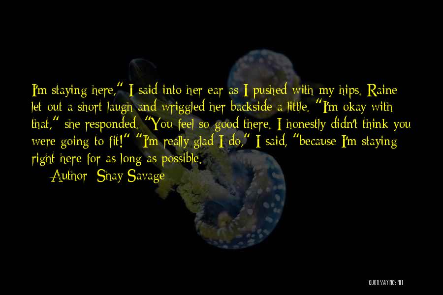 Shay Quotes By Shay Savage