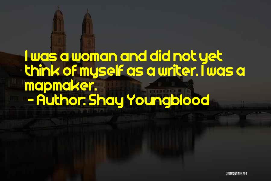 Shay Quotes By Shay Youngblood