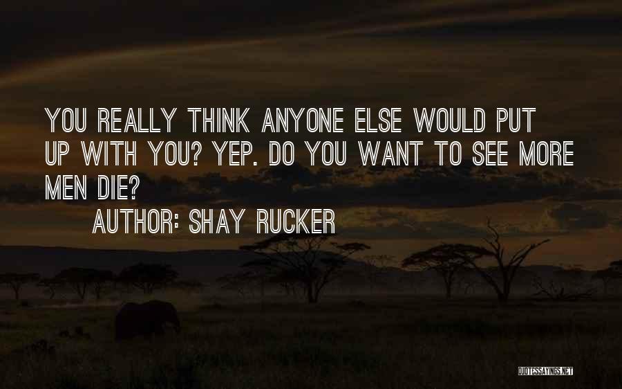 Shay Rucker Quotes 1774708