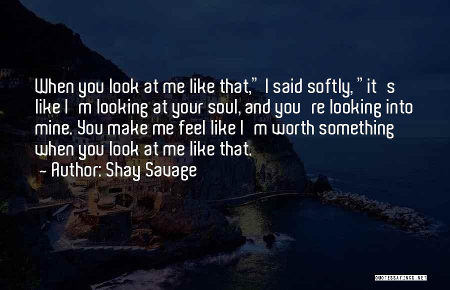 Shay Savage Quotes 1021184
