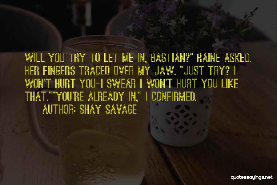 Shay Savage Quotes 1079837