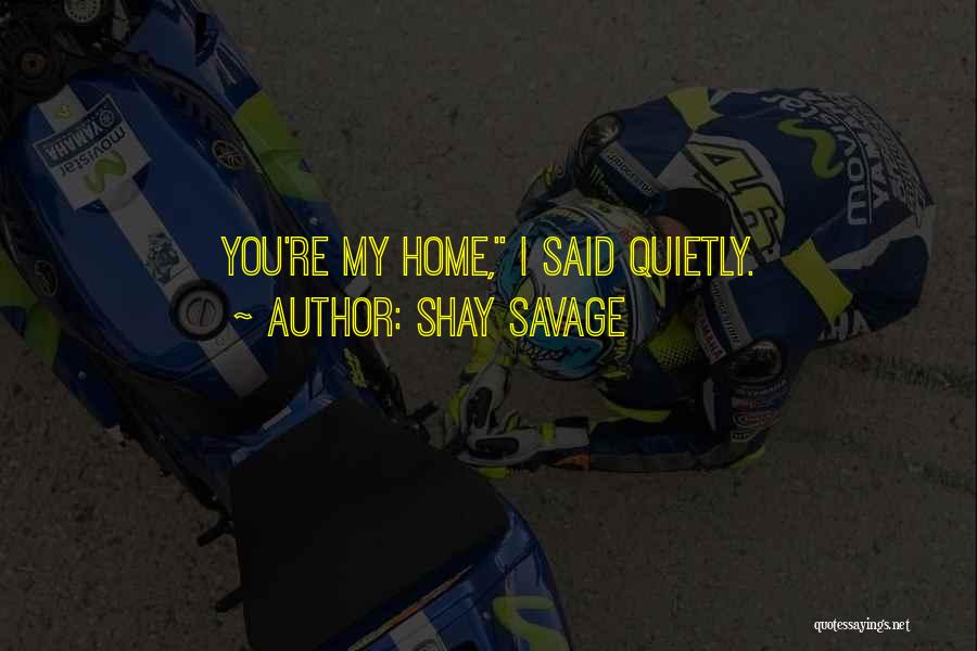 Shay Savage Quotes 1355089