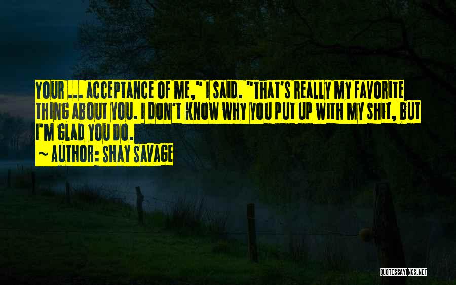 Shay Savage Quotes 1459133
