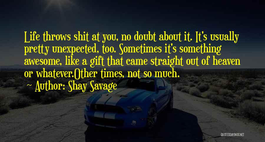 Shay Savage Quotes 2108969