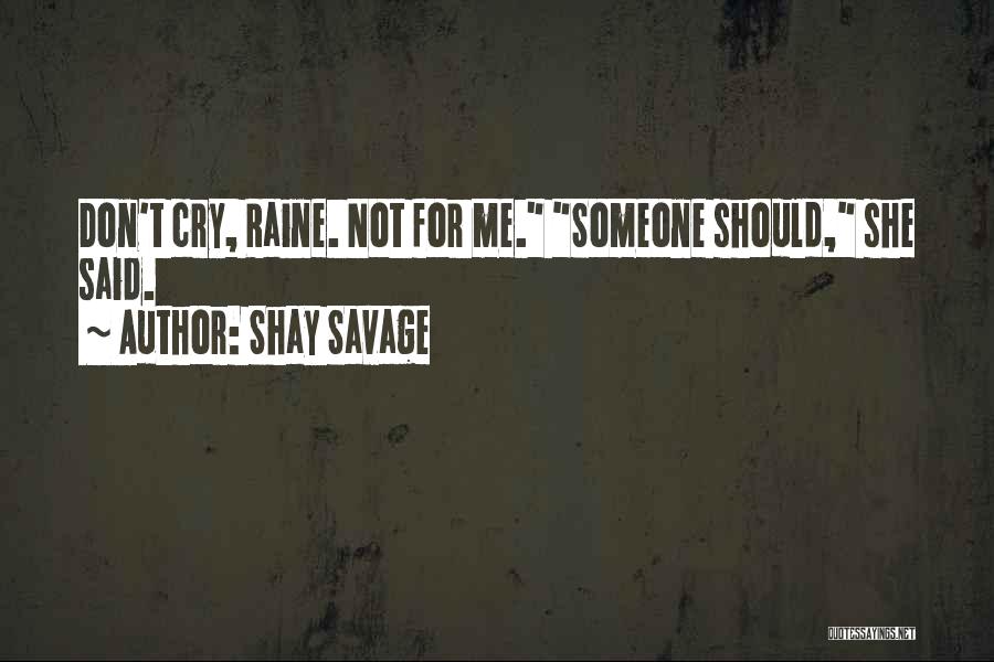 Shay Savage Quotes 356318