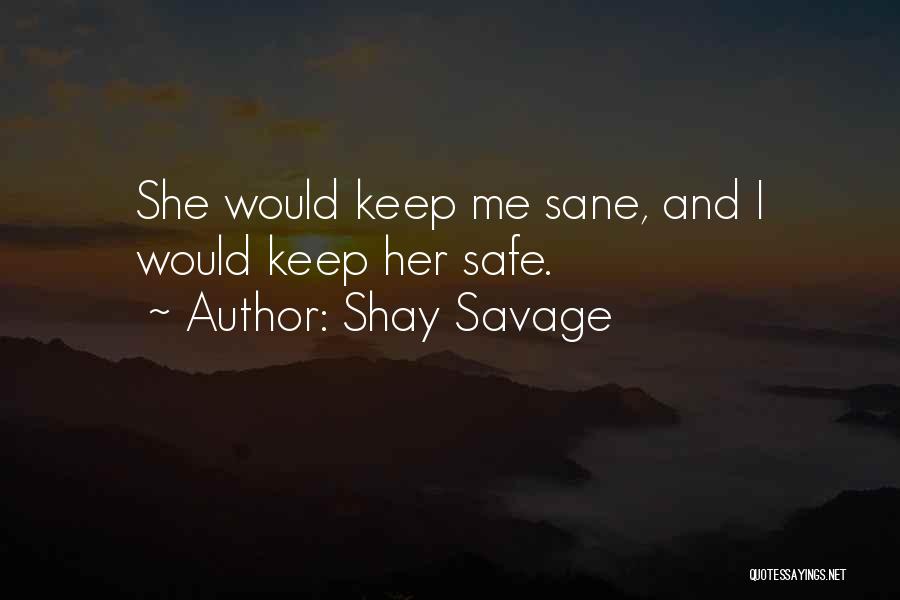 Shay Savage Quotes 484202