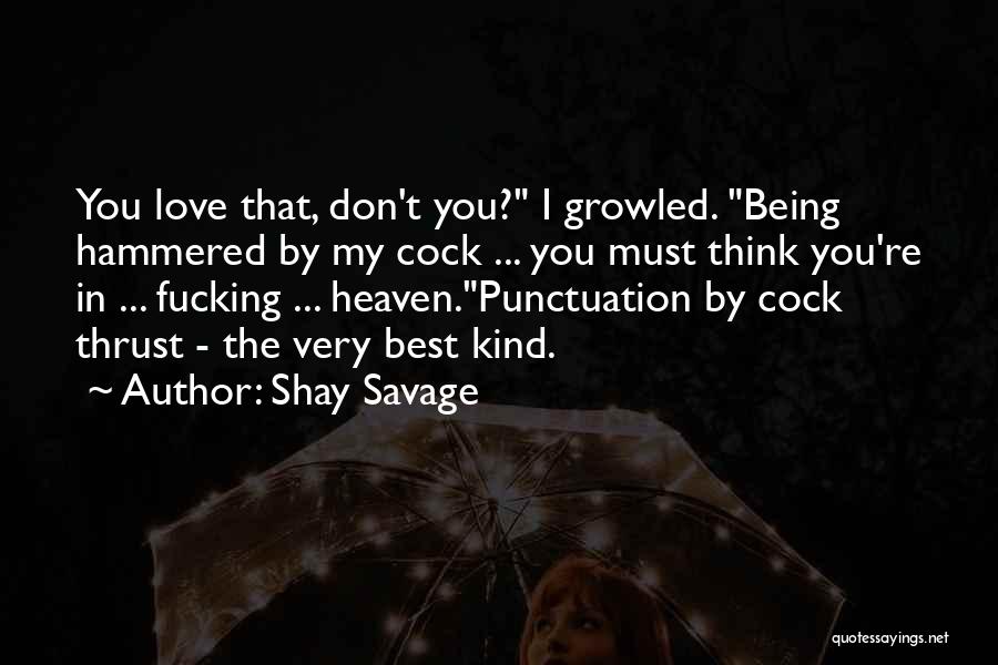 Shay Savage Quotes 757788