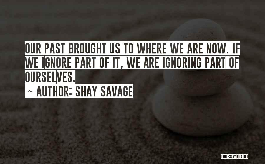 Shay Savage Quotes 843472