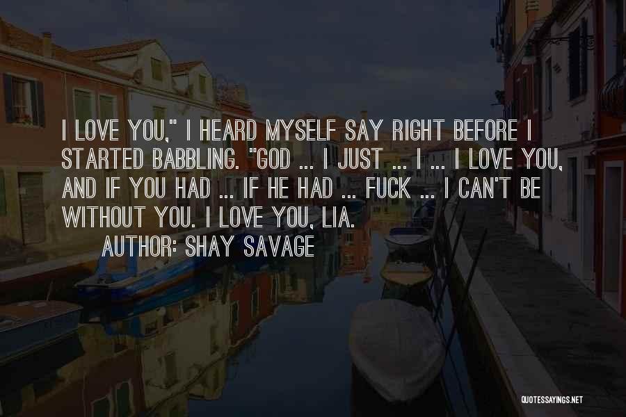 Shay Savage Quotes 975850