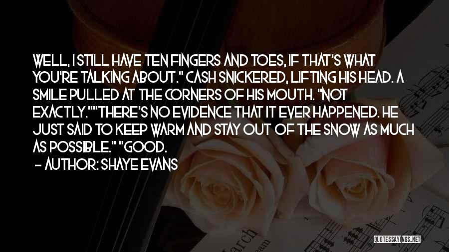 Shaye Evans Quotes 1376603