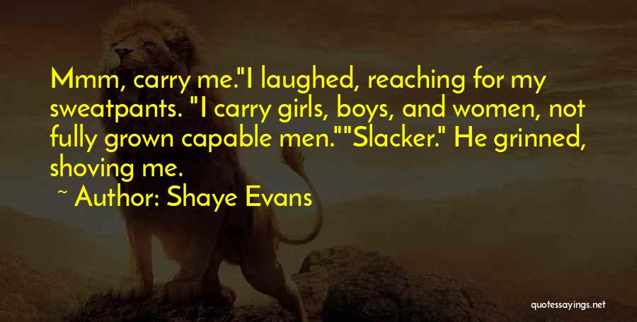 Shaye Evans Quotes 1604228