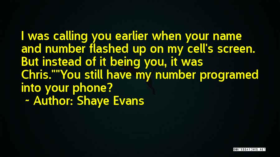 Shaye Evans Quotes 1607438