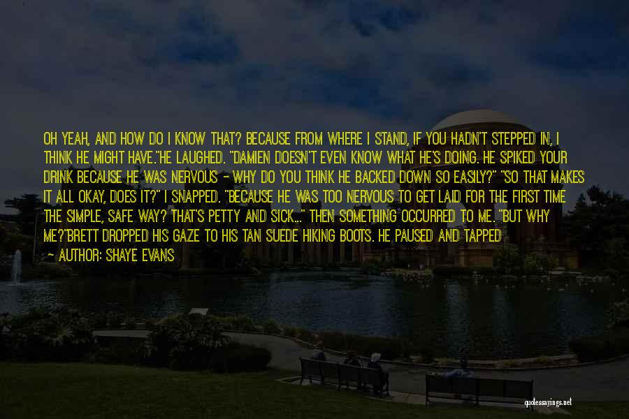 Shaye Evans Quotes 2197986