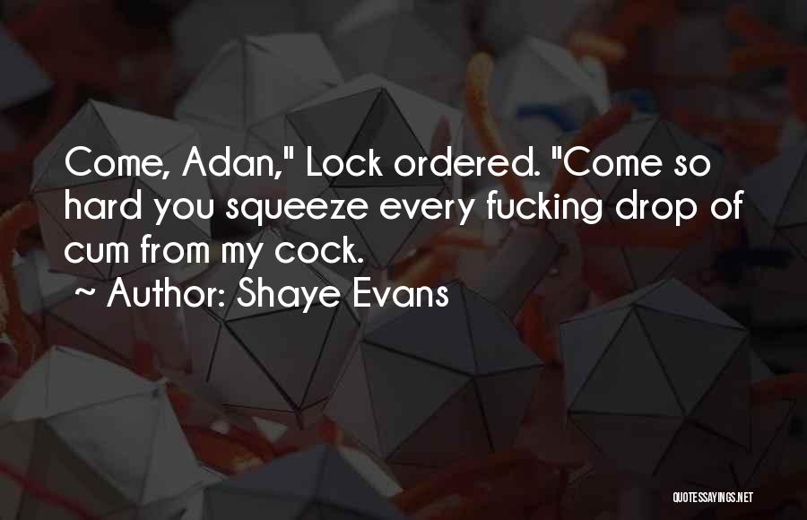 Shaye Evans Quotes 793503