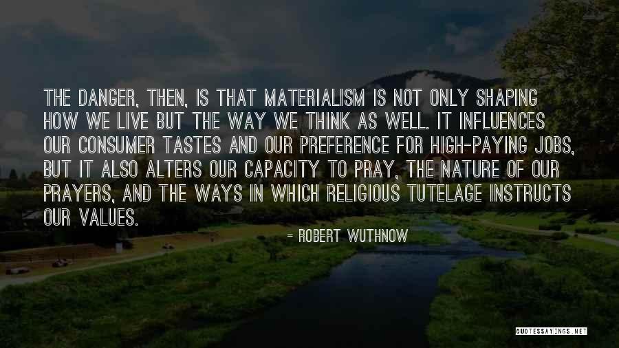 Shayla Le Quotes By Robert Wuthnow Shayla Le Quotes By Robert Wuthnow