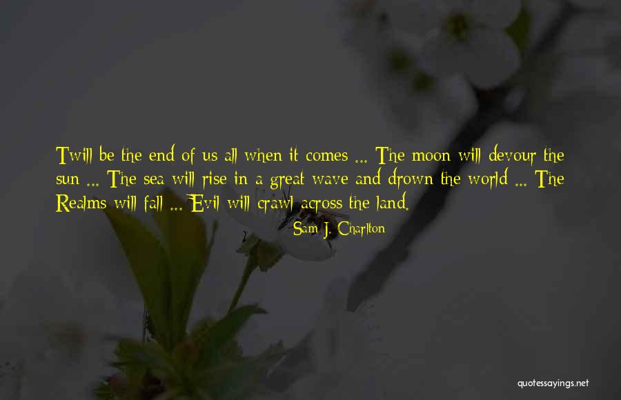 Shayla Williams Quotes By Sam J. Charlton Shayla Williams Quotes By Sam J. Charlton