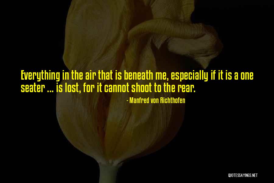 Shaylie Woody Quotes By Manfred Von Richthofen Shaylie Woody Quotes By Manfred Von Richthofen