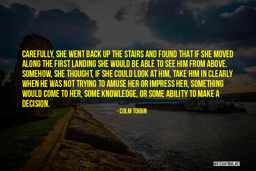 Shayna Rose Quotes By Colm Toibin Shayna Rose Quotes By Colm Toibin